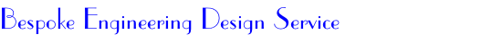 Bespoke Engineering Design Service